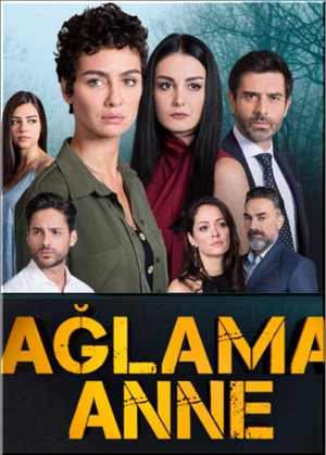 не плачь мама турецкий сериал на русском языке все серии смотреть онлайн бесплатно