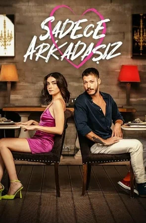 просто друзья турецкий сериал 2022 на русском языке смотреть бесплатно в хорошем качестве онлайн
